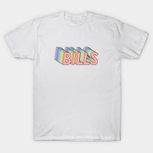 Gotta pay the bills! T-Shirt